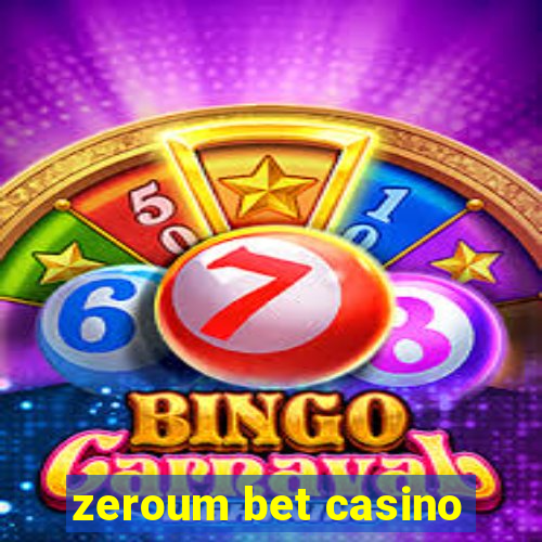 zeroum bet casino